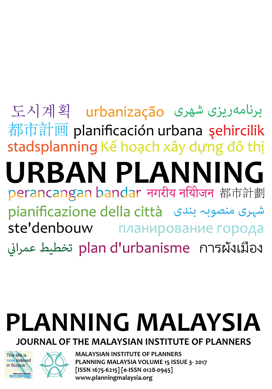 					View Vol. 15 (2017): PLANNING MALAYSIA JOURNAL : Volume 15, Issue 3, 2017
				